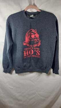 Wild Bobby There's Some Ho's In This House Funny Santa Christmas Crewneck Sweats
